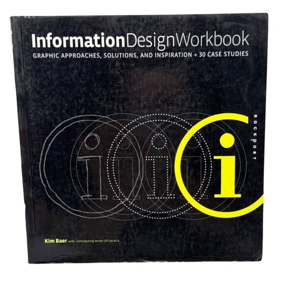 Information Design Workbook: Graphic Approaches Solutions And Inspiration By Kim - Picture 1 of 4